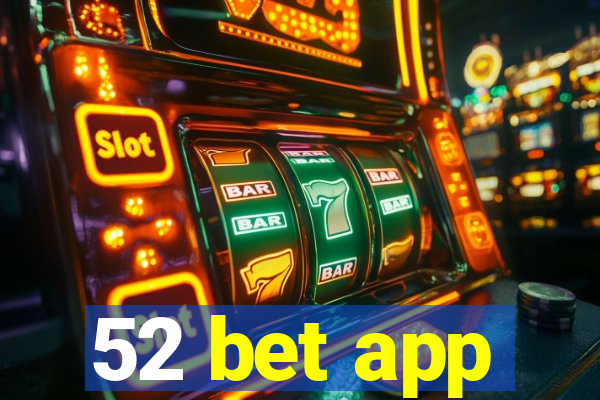 52 bet app